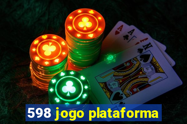 598 jogo plataforma